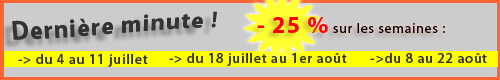 -25% sur les semaines de l'&eacute;t&eacute;